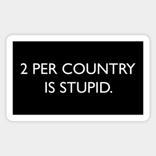 TWO PER COUNTRY IS STUPID. GYMNASTICS TEE Magnet